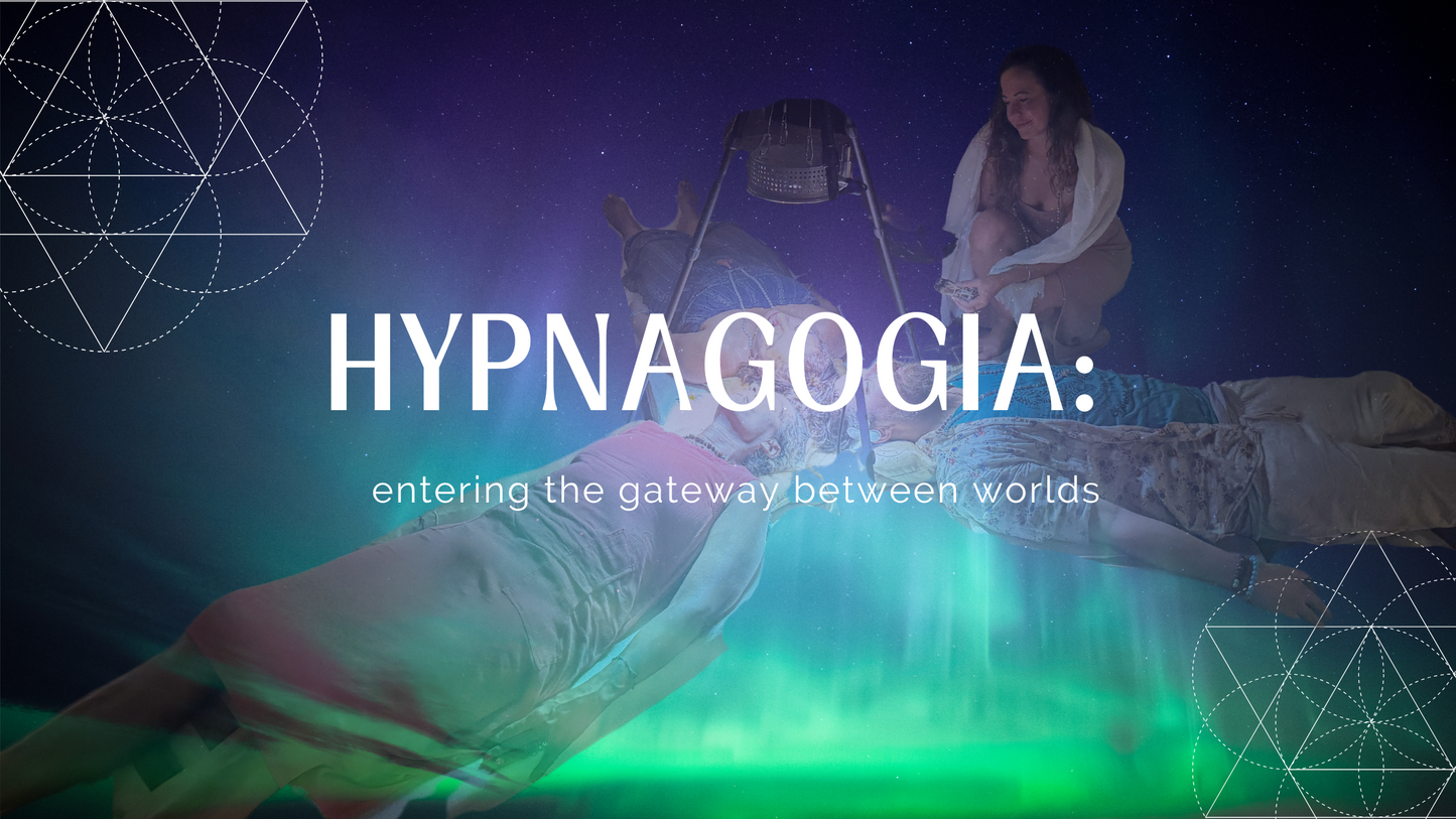 Hypnagogia: Entering the Gateway Between Worlds