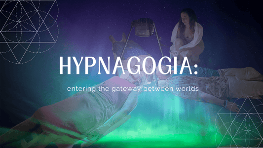 Hypnagogia: Entering the Gateway Between Worlds - Lucia light