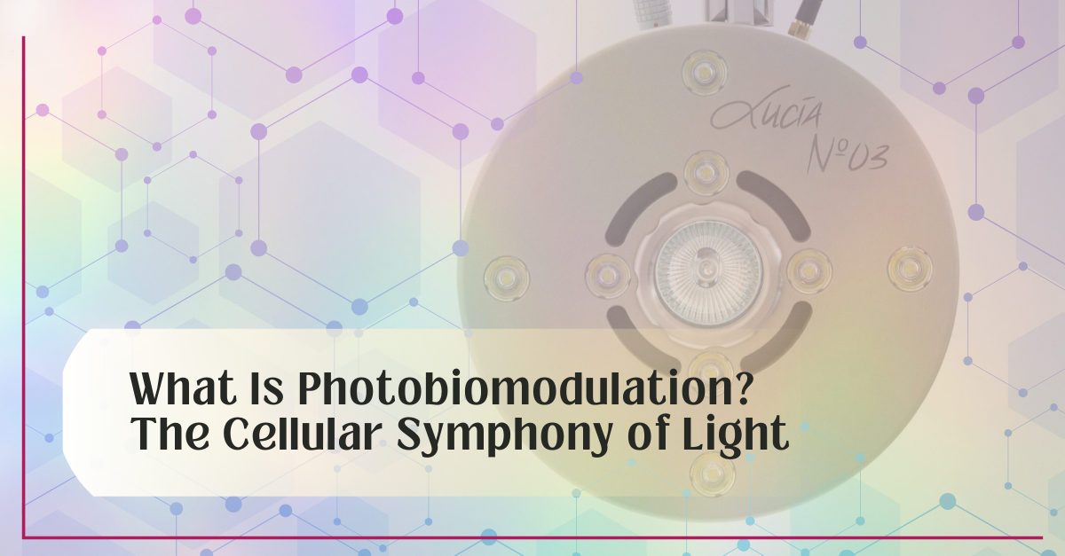 What Is Photobiomodulation? The Cellular Symphony of Light